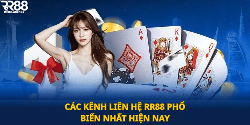 Các kênh liên hệ RR88 phổ biến nhất hiện nay