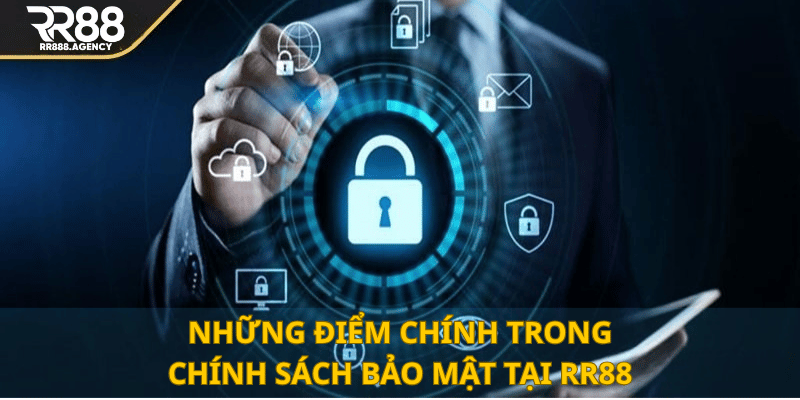 Những điểm chính trong chính sách bảo mật tại RR88