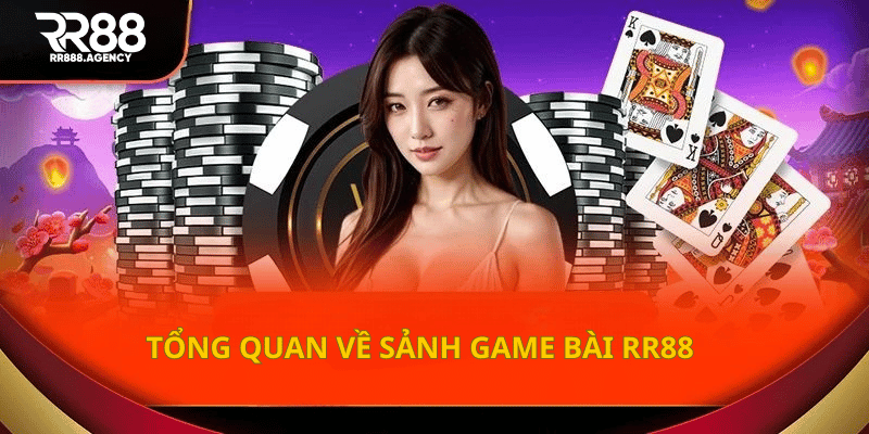 Tổng quan về sảnh game bài RR88