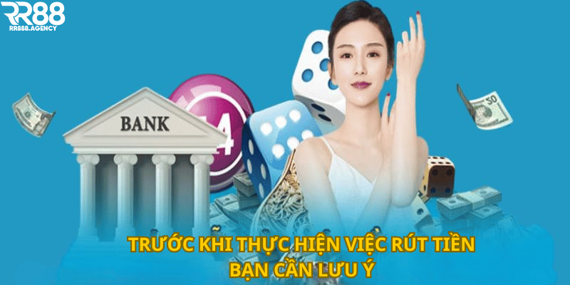 Trước khi thực hiện việc rút tiền bạn cần lưu ý