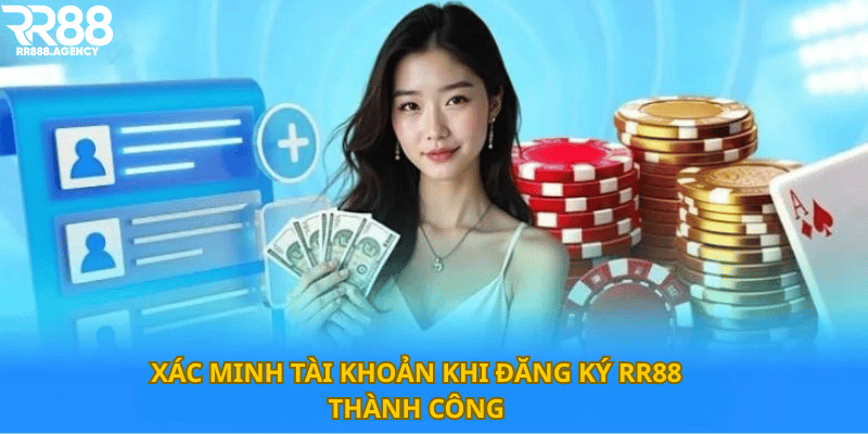 Xác minh tài khoản khi đăng ký RR88 thành công